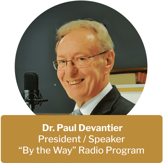 Paul Devantier President/Speaker "By the Way" Radio Program